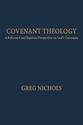 Covenant Theology: A Reformed and Baptistic Perspective
