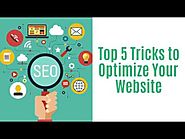 Top 5 Tricks to Optimize Your Website