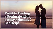 Find A Soulmate With Your Busy Schedule