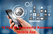 10 Tips for Successful Business Mobile App