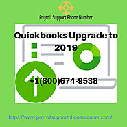 QuickBooks Upgrade to 2019 Version |Desktop +1 800-674-9538