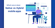 Native vs Hybrid App Comparison: Which One is Best Native or Hybrid Mobile Apps?