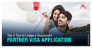 Top 5 Tips to Lodge a Successful Partner Visa Application
