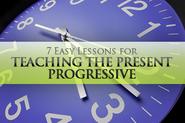 7 Easy Lessons for Teaching the Present Progressive