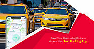 Boost Your Ride-hailing Business Growth with Taxi Booking App