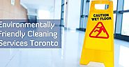 Environmentally Friendly Cleaning Services Toronto