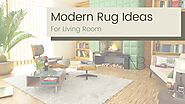 Modern Rug Ideas For Your Living Room