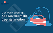 How Much Does it Cost to Build On Demand Car wash Booking App?