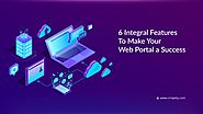 6 Integral Features To Make Your Web Portal a Success