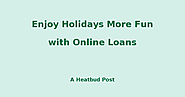 Heatbud | loan - Enjoy Holidays More Fun with Online Loans