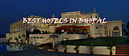 Top 10 Hotels In Bhopal To Visit - Protraveloholic...