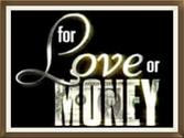 for love or money