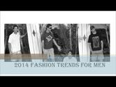 2014 Fashion Trends For Men