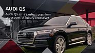 2019 AUDI Q5 | Iconic Interiors and Luxurious Vehicle - Audi Q5 2019