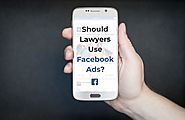 6 Reasons Why Lawyers Should Use Facebook Ads | AmazeLaw
