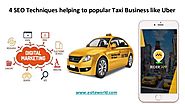 4 SEO Techniques helping to popular Taxi Business like Uber