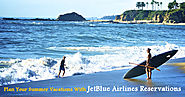 Plan Your Summer Vacations with JetBlue Airlines Reservations