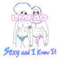 Sexy and I Know It: LMFAO
