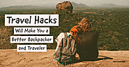 Travel Hacks that Will Make You a Better Backpacker and Traveler | Antilog Vacations Travel Blog