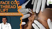 Face Cog Thread Lift in Delhi - Non Surgical Face Lift