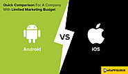 Know Which One to Choose Android/iOS with Confined Marketing Budget