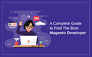Hiring a Magento Developer? Here’s an A to Z Guide That Will Help