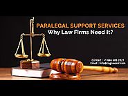 Paralegal Support Services - Why Law Firms Need It?