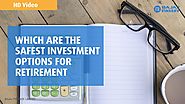 Best Investment Options for Retirement Saving?