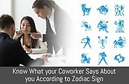 What your Coworker Says About you According to Zodiac Sign