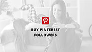 Buy Pinterest Followers From $3 | Buy Real Media