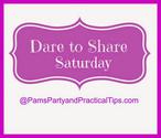 Dare to Share #105 | Pams Party & Practical Tips