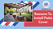 Reasons To Install Patio Cover At Your Home | Escondido