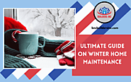 Ultimate Guide On Winter Home Maintenance | Escondido, CA