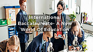International Baccalaureate- A New World Of Education: ashwoodglen