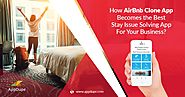 AppDupe Clone Apps - On Demand Clone Apps: How AirBnb Clone app becomes the best stay issue solving app for your busi...