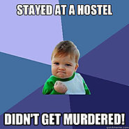 Hostels are more authentic