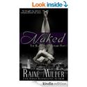 Amazon.com: Naked (The Blackstone Affair, Part 1) eBook: Raine Miller: Kindle Store