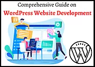 Comprehensive Guide on WordPress Website Development