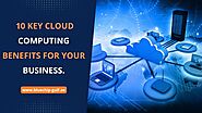 10 key Cloud based solutions benefits for business | UAE