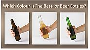 Which Colour is The Best for Beer Bottles?
