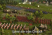 Review Cossack 3 và back to war game cổ điển PC chất