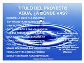 Proyecto "Agua, ¿a dónde vas?" AULA DE INFANTIL, Rosa