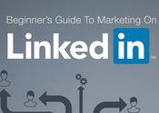 Beginner's Guide To Marketing On LinkedIn