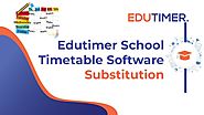School timetable software ( Faculty Substitution )