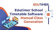 School timetable software ( Manual Class Generation )