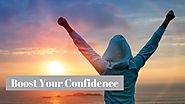 Tips on How to Boost Your Confidence