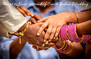 Things to Know Attending South Indian Wedding