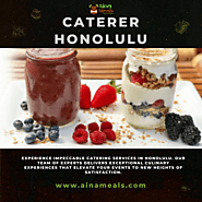 Unforgettable Dining Experiences: Professional Caterer in Honolulu