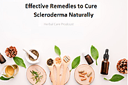 Effective Remedies to Cure Scleroderma Naturally - Herbal Care Products