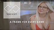 Specscart A FRAME FOR EVERY GAME